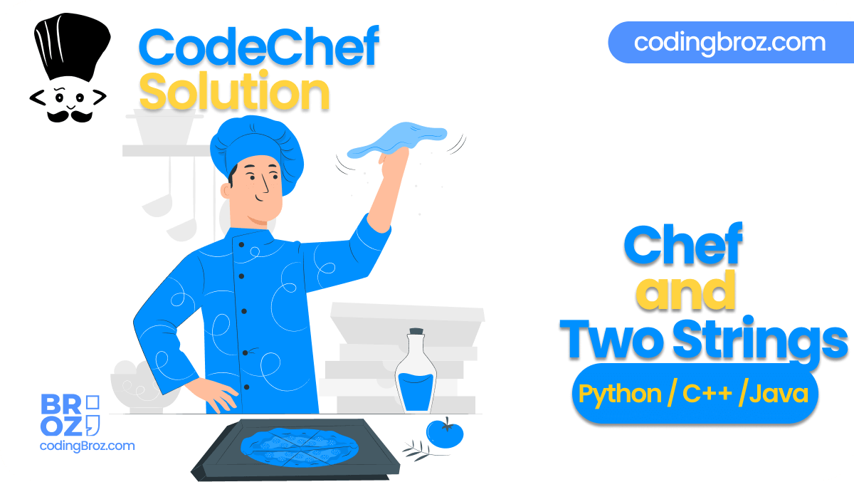 Chef and Two Strings CodeChef Solution CodingBroz